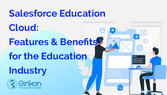 Salesforce Education Cloud Features & Benefits for the Education Industry