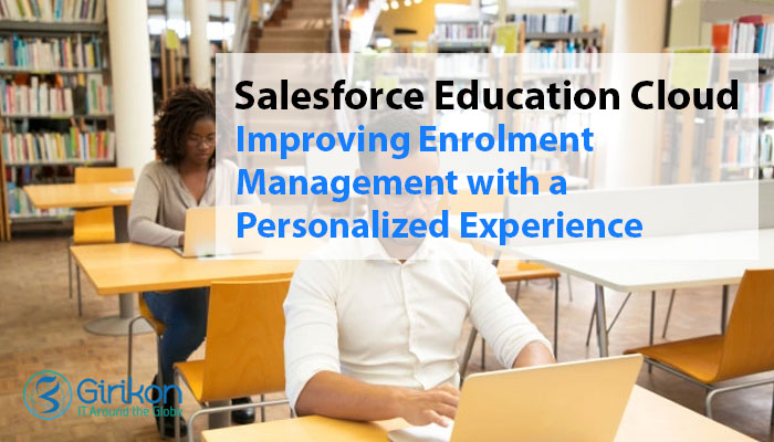 Salesforce Education Cloud: Improving Enrolment Management with a Personalized Experience