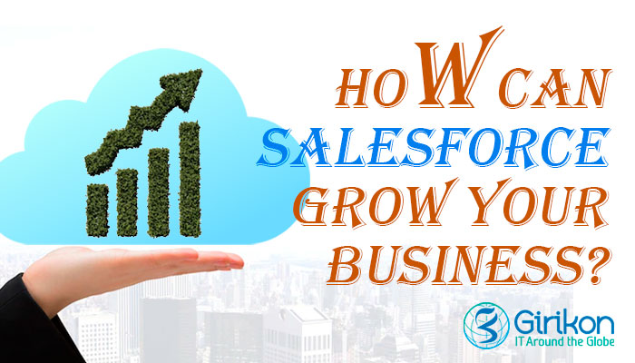 How can Salesforce grow your business?