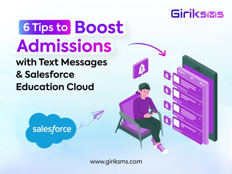 6 Tips to Leverage Text Messages & Salesforce Education Cloud to Boost Admissions