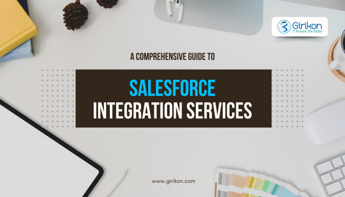 A Comprehensive Guide to Salesforce Integration Services