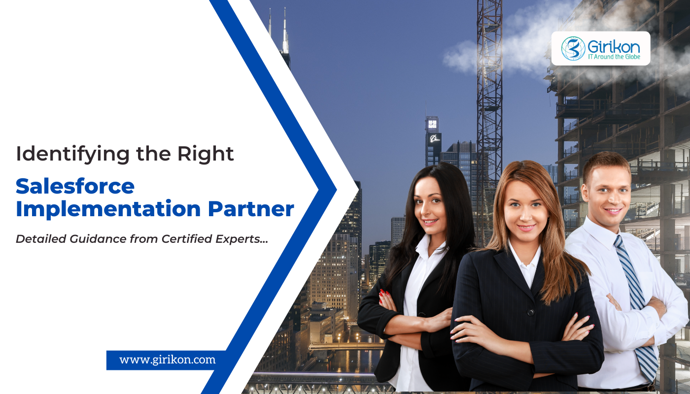 Identifying the Right Salesforce Implementation Partner: Detailed Guidance from Certified Experts