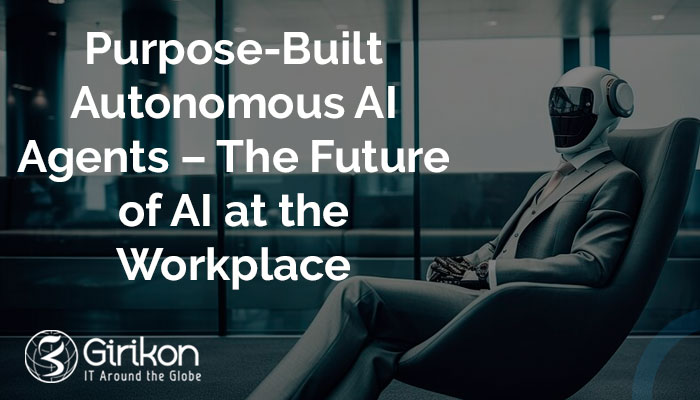 Purpose-Built Autonomous AI Agents – The Future of AI at the Workplace