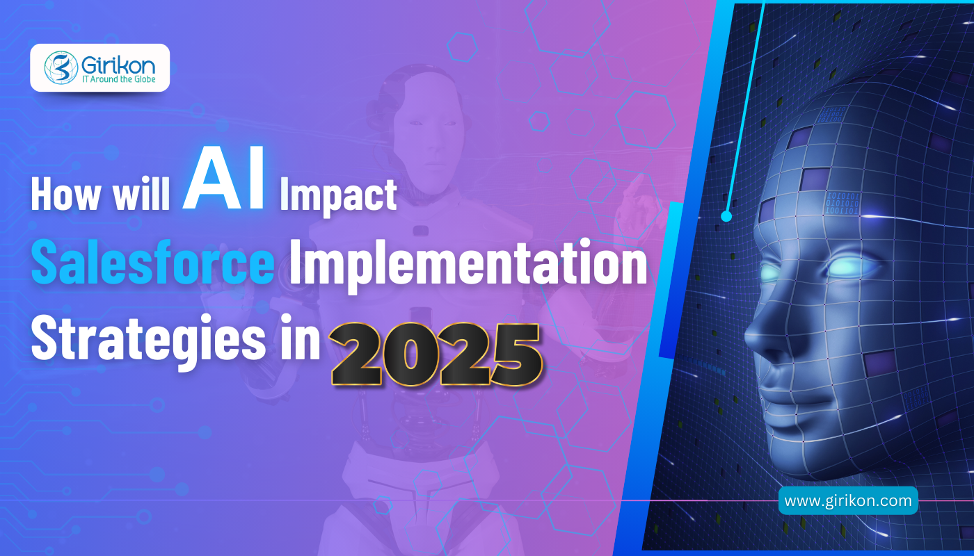 How will AI Impact Salesforce Implementation Strategies in 2025