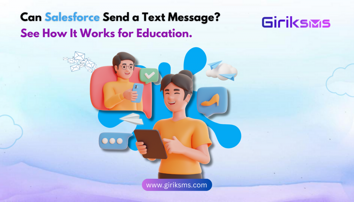 Can Salesforce Send a Text Message? See How It Works for Education