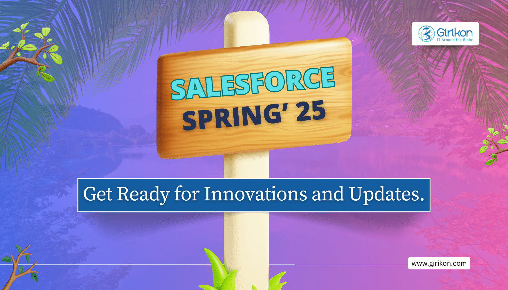 Salesforce Spring’ 25: Get Ready for Innovations & Updates