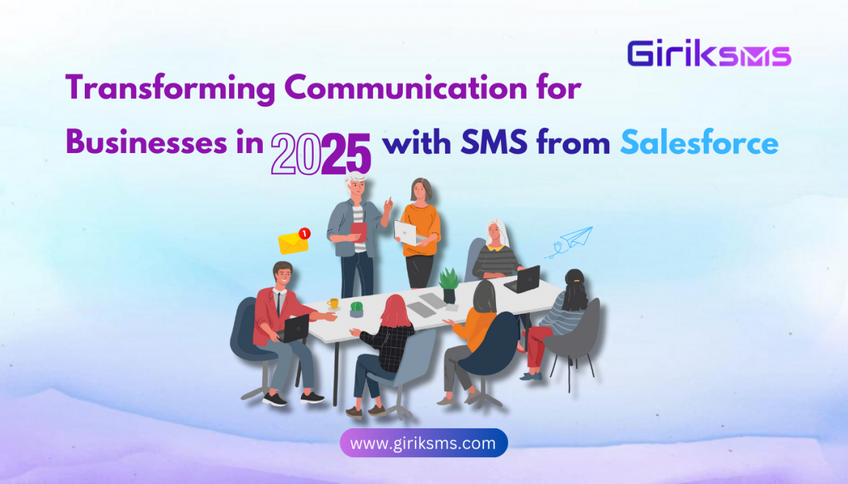 Transforming Communication for Businesses in 2025 with SMS from Salesforce