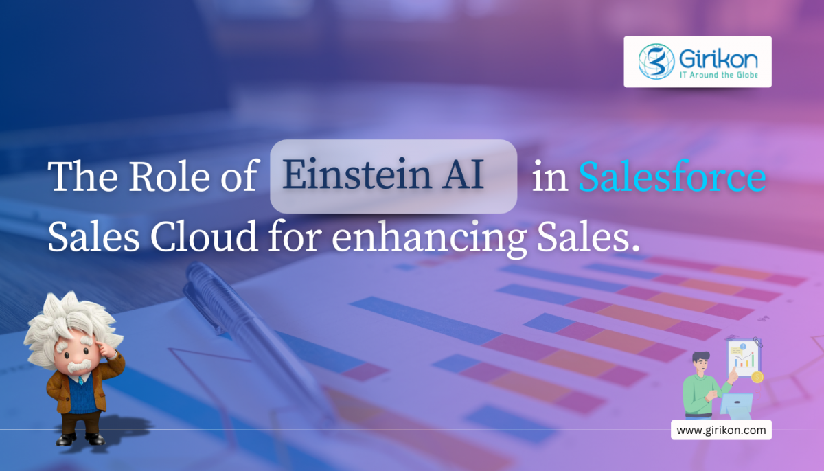 The Role of Einstein AI in Salesforce Sales Cloud for Enhancing Sales